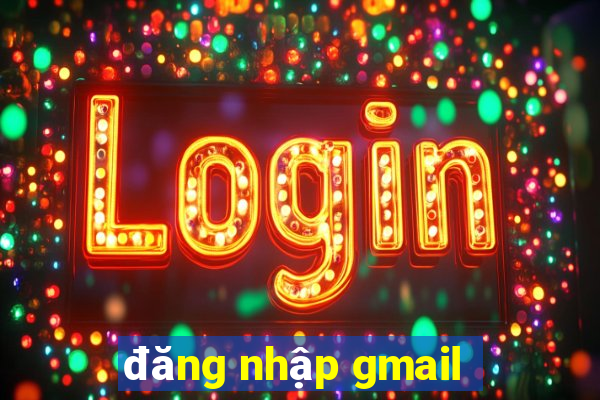 đăng nhập gmail