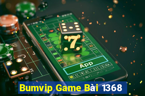 Bumvip Game Bài 1368