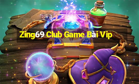 Zing69 Club Game Bài Vip