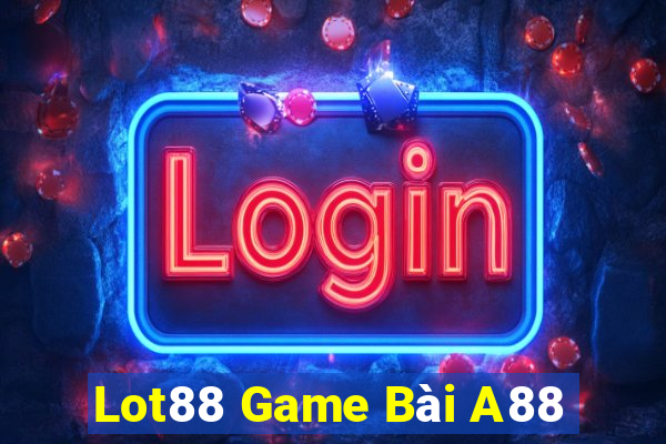 Lot88 Game Bài A88