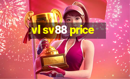 vl sv88 price