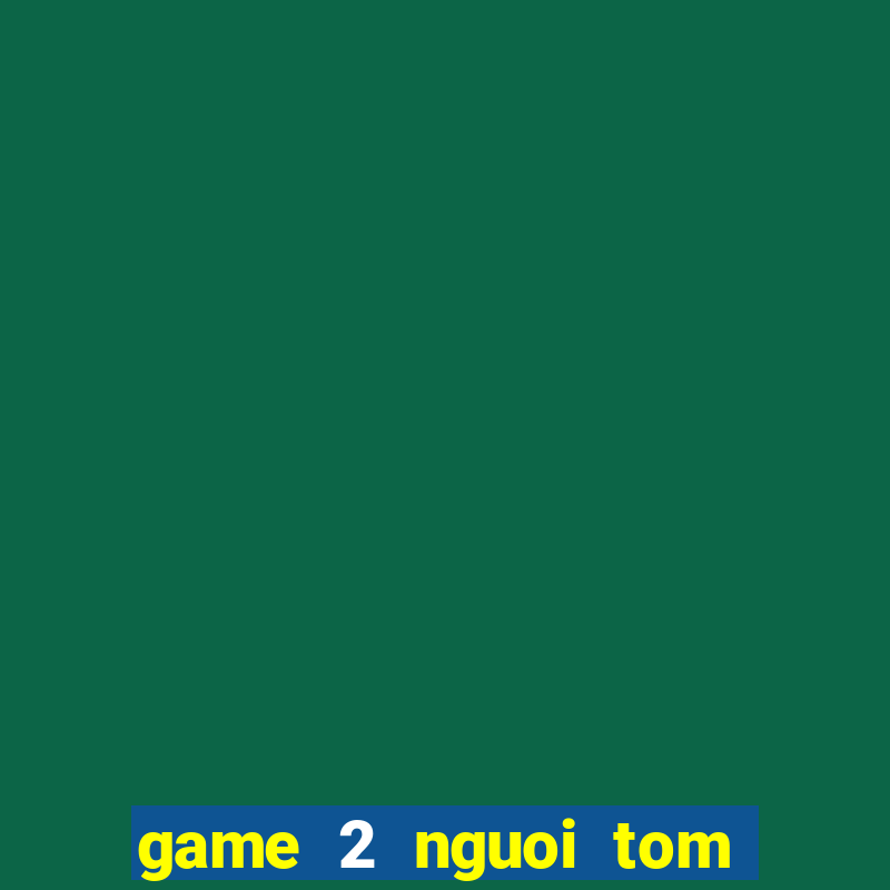 game 2 nguoi tom and jerry