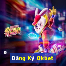 Đăng Ký Okbet