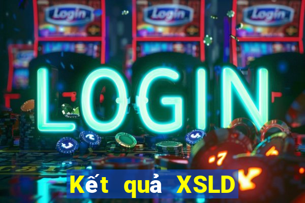 Kết quả XSLD ngày thứ sáu