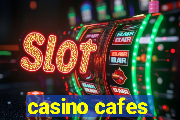 casino cafes