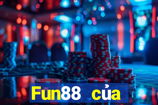 Fun88 của người dân Ba Ly