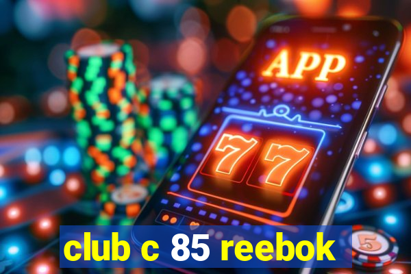 club c 85 reebok