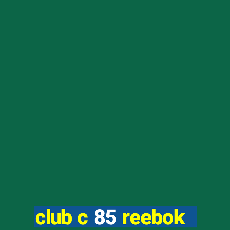 club c 85 reebok