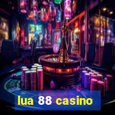 lua 88 casino