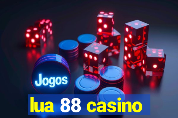 lua 88 casino