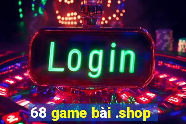 68 game bài .shop