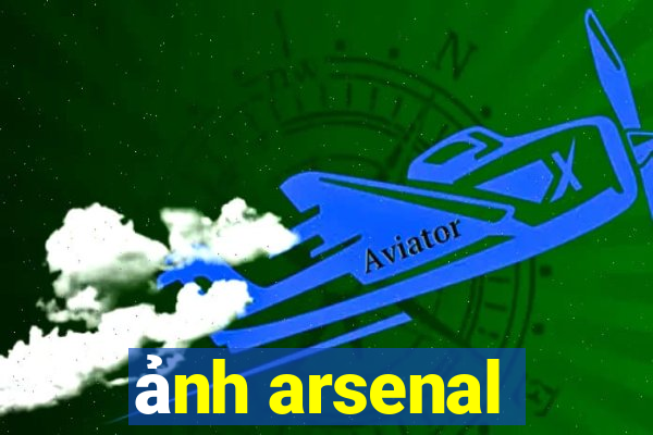 ảnh arsenal