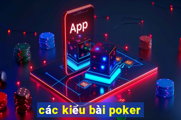 các kiểu bài poker