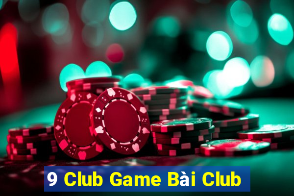 9 Club Game Bài Club