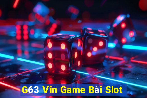 G63 Vin Game Bài Slot