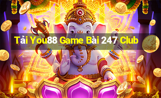 Tải You88 Game Bài 247 Club