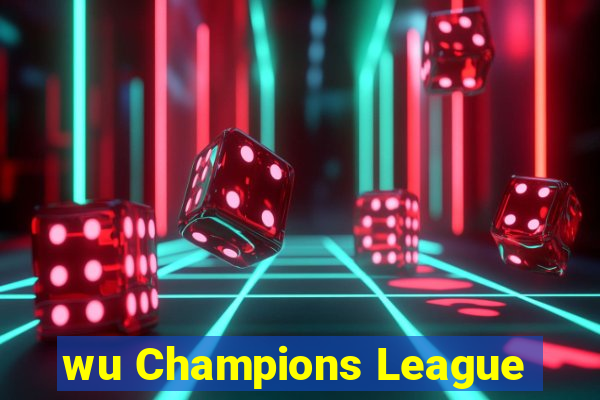 wu Champions League