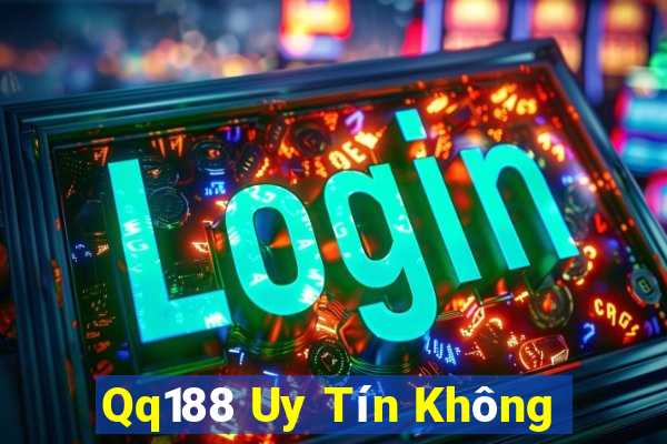 Qq188 Uy Tín Không