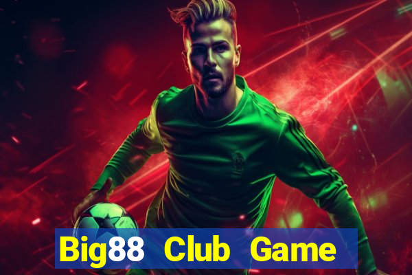 Big88 Club Game Bài Cào