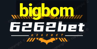 bigbom