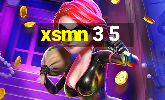 xsmn 3 5