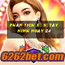 Phân tích Xổ Số Tây Ninh ngày 24