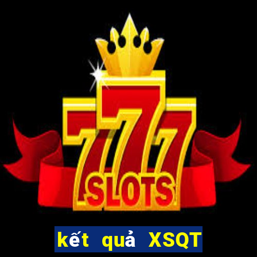 kết quả XSQT ngày 7