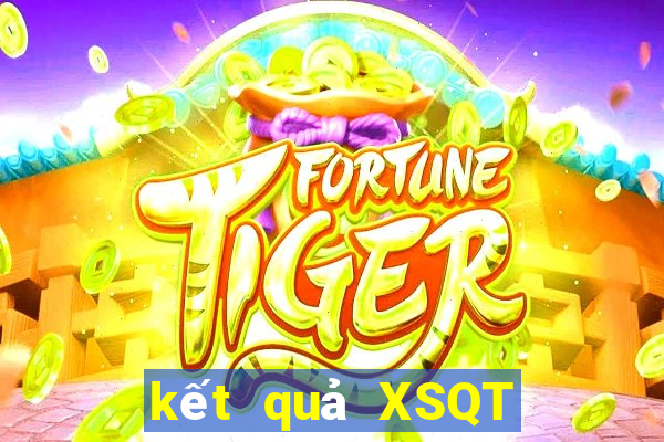 kết quả XSQT ngày 7