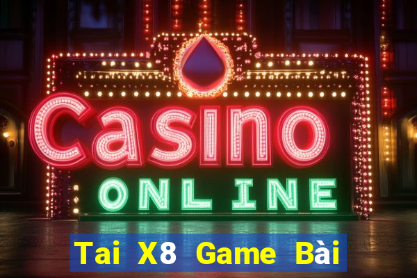 Tai X8 Game Bài 888 Casino