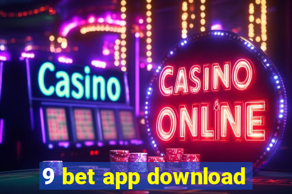 9 bet app download