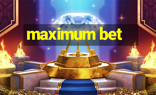 maximum bet