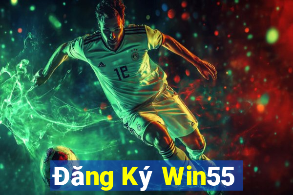 Đăng Ký Win55