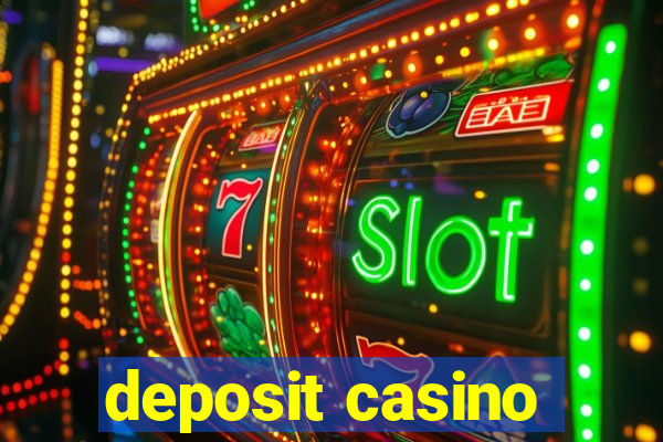 deposit casino