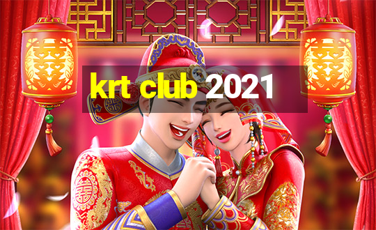 krt club 2021