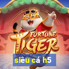 siêu cá h5