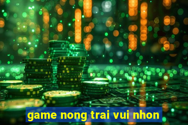 game nong trai vui nhon