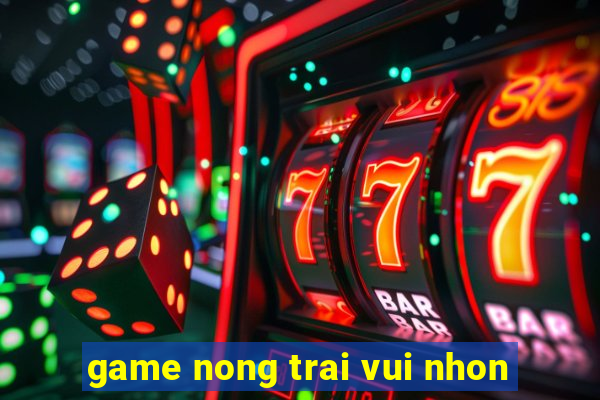 game nong trai vui nhon