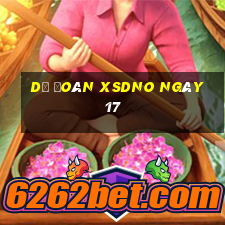 Dự đoán XSDNO ngày 17