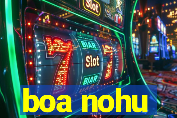 boa nohu