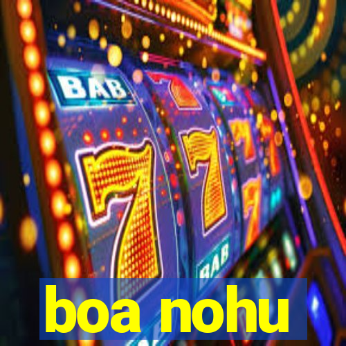 boa nohu