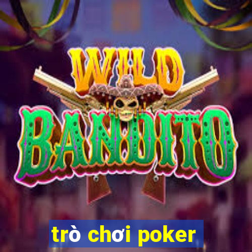 trò chơi poker