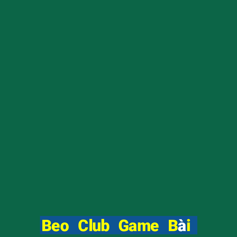 Beo Club Game Bài Online Miễn Phí