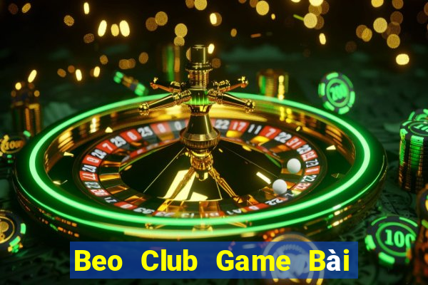 Beo Club Game Bài Online Miễn Phí