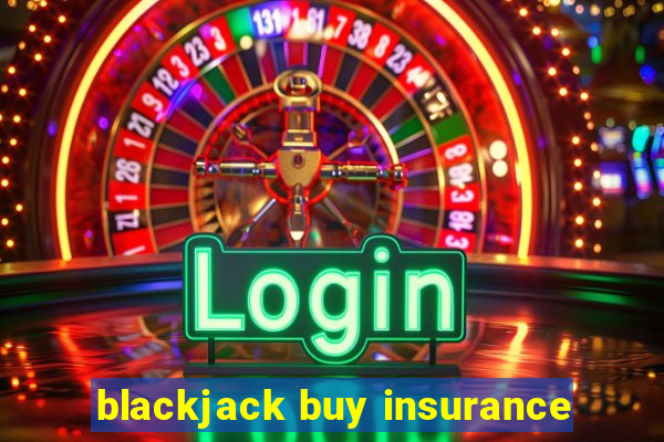 blackjack buy insurance