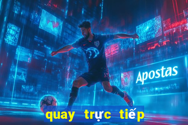 quay trực tiếp xổ số kiên giang