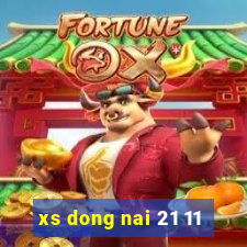 xs dong nai 21 11