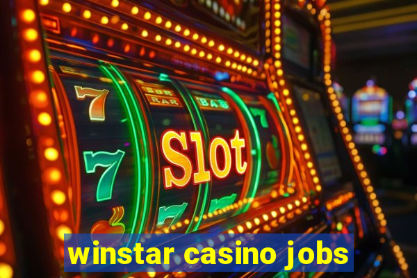 winstar casino jobs