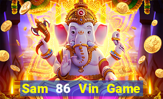 Sam 86 Vin Game Bài Nạp The Garena