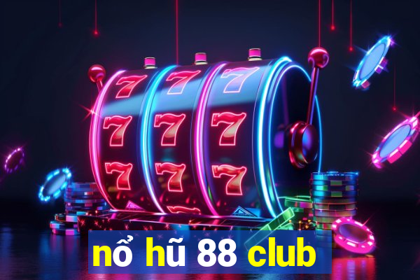 nổ hũ 88 club