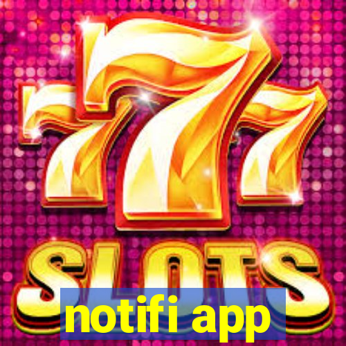 notifi app